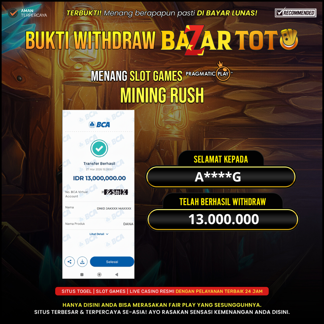 BAZARTOTO - JACKPOT SLOT MINING RUSH Rp.13.000.000.,- LUNAS